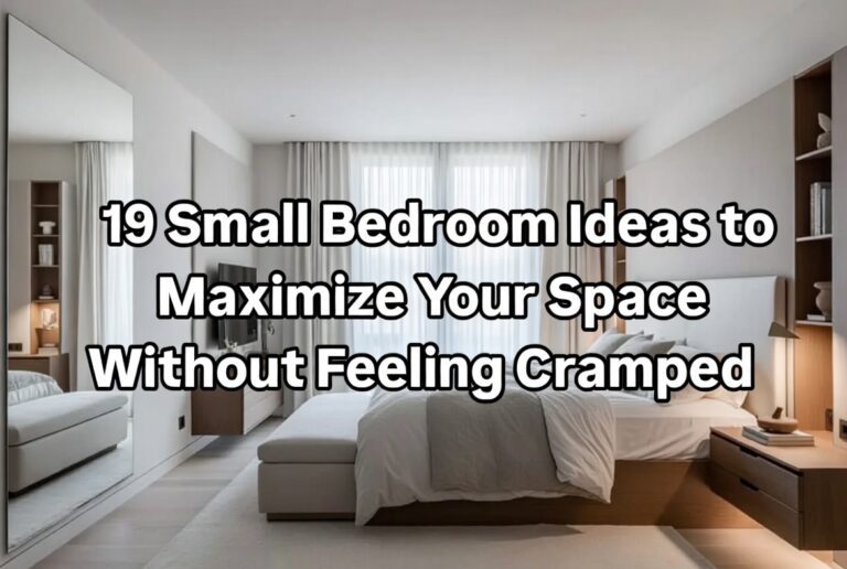 19 Small Bedroom Ideas to Maximize Your Space Without Feeling Cramped